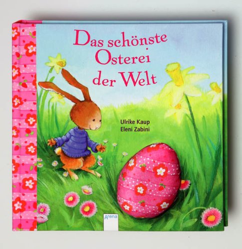 Das schÃ¶nste Osterei der Welt (9783401088617) by Unknown Author