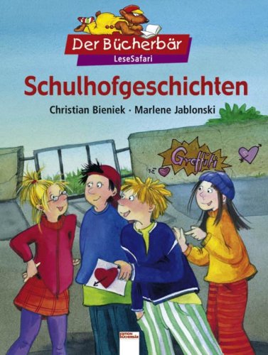 Schulhofgeschichten. Der Bücherbär: LeseSafari - Bieniek, Christian, Jablonski, Marlene