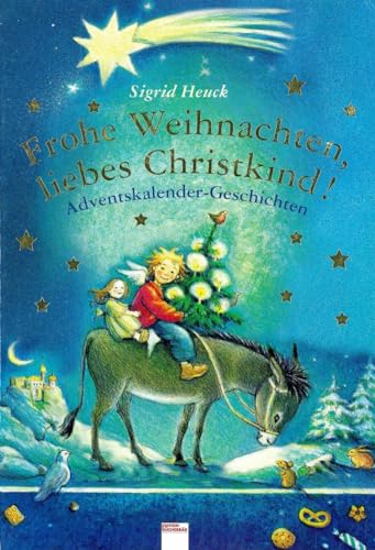 Beispielbild fr Frohe Weihnachten, liebes Christkind!: Adventskalender-Geschichten zum Verkauf von WorldofBooks