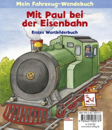 Beispielbild fr Mit Paul bei der Eisenbahn: Mein Fahrzeug-Wendebuch zum Verkauf von medimops