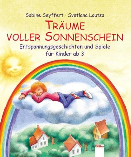 Stock image for Trume voller Sonnenschein: Entspannungsgeschichten und Spiele fr Kinder ab 3 for sale by medimops
