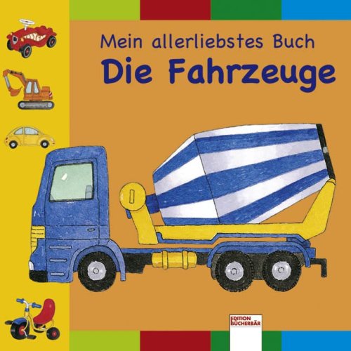 Beispielbild fr Mein allerliebstes Buch: Die Fahrzeuge zum Verkauf von medimops