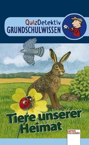 Stock image for QuizDetektiv Grundschulwissen. Tiere unserer Heimat for sale by medimops