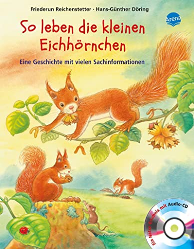 So leben die kleinen Eichhoernchen - Reichenstetter, Friederun|Döring, Hans G