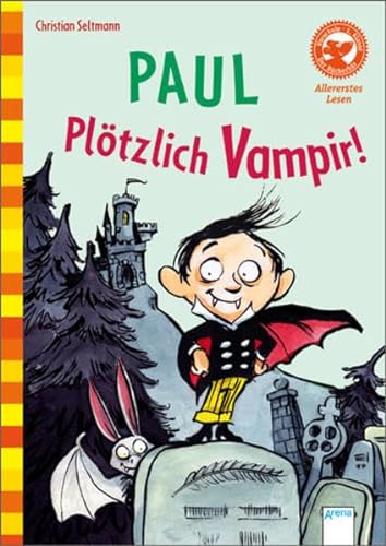 er Bücherbär: Allererstes Lesen: Paul - Plötzlich Vampir! D - Seltmann, Christian