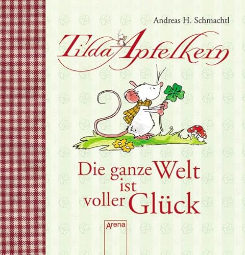 Stock image for Tilda Apfelkern - Die ganze Welt ist voller Glck for sale by 3 Mile Island