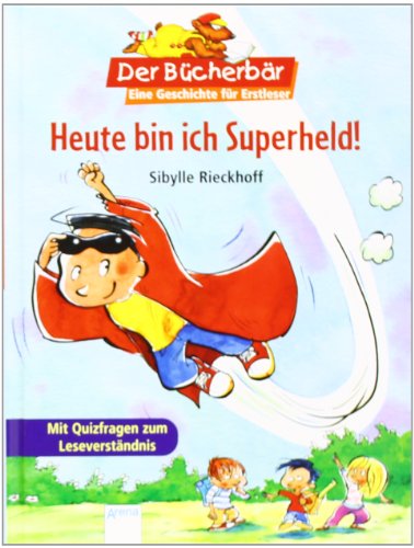 Heute bin ich Superheld!: Mit Quizfragen zum Leseverständnis. Der Bücherbär: Eine Geschichte für Erstleser - Rieckhoff, Sibylle
