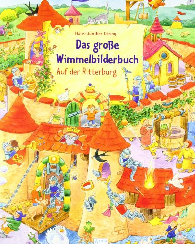 Das große Wimmelbilderbuch - Auf der Ritterburg - Döring, Hans-Günther