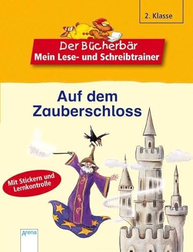 Auf dem Zauberschloss Der Bücherbär. Mein Lese- und Schreibtrainer