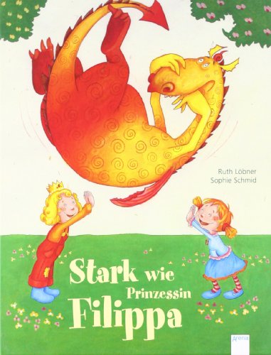 Stock image for Stark wie Prinzessin Filippa for sale by medimops