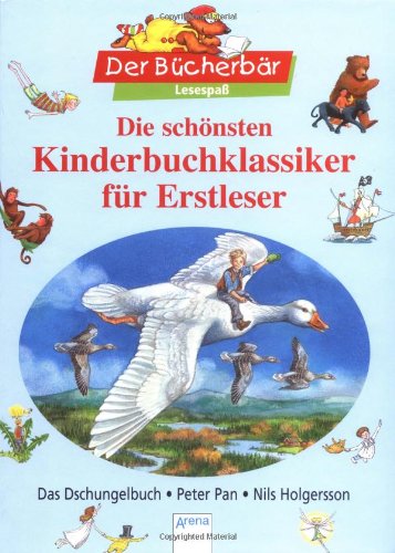 Beispielbild fr Die schnsten Kinderbuchklassiker fr Erstleser - Das Dschungelbuch, Peter Pan, Nils Holgersson. Der Bcherbr: Lesespa zum Verkauf von medimops