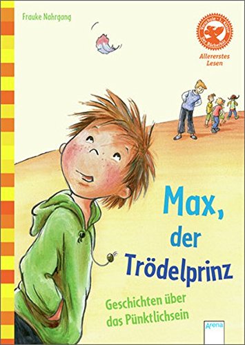 Beispielbild fr Max, der Trdelprinz: Allererstes Lesen - Lustige Geschichten vom Pnktlichsein zum Verkauf von medimops