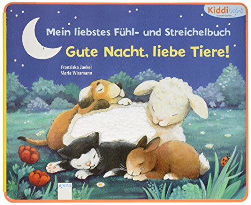 Beispielbild fr Mein liebstes Fhl- und Streichelbuch - Gute Nacht, liebe Tiere! zum Verkauf von medimops