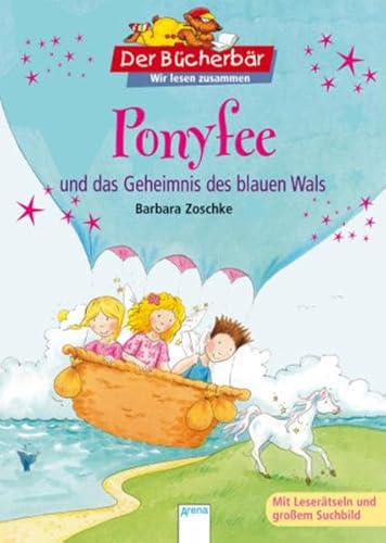 Ponyfee und das Geheimnis des blauen Wals: Mit Leserätseln und großem Suchbild. Der Bücherbär: Wir lesen zusammen - Zoschke, Barbara