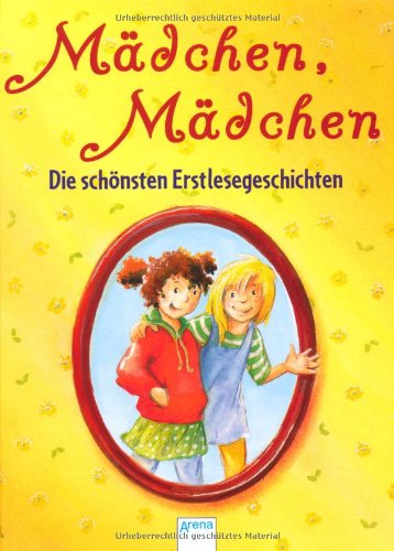 Mädchen, Mädchen Die schönsten Erstlesegeschichten - Nortrud, Boge-Erli und Röhrig Volkmar