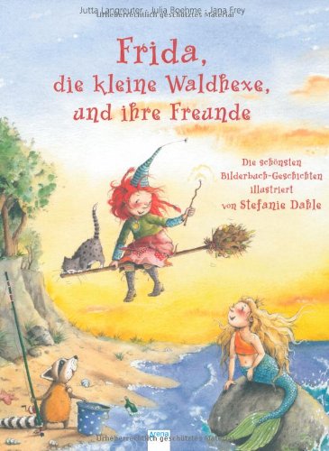 Stock image for Frida, die kleine Waldhexe, und ihre Freunde: Die schnsten Bilderbuch-Geschichten for sale by medimops