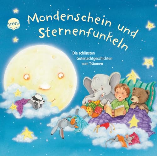 Beispielbild fr Mondenschein und Sternenfunkeln: Die sch nsten Gutenachtgeschichten zum Träumen zum Verkauf von WorldofBooks