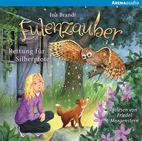 Eulenzauber - Rettung für Silberpfote Ungekürzte Lesung für Kinder / Ina Brandt. Gelesen von Frie...