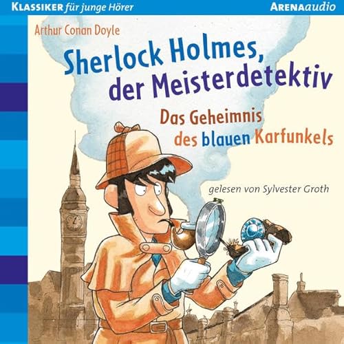 Stock image for Sherlock Holmes, der Meisterdetektiv. Das Geheimnis des blauen Karfunkels: Der Bcherbr: Klassiker fr junge Hrer for sale by medimops