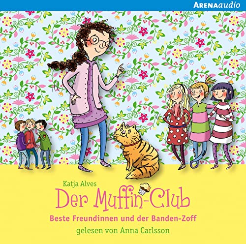 Beispielbild fr Beste Freundinnen und der Banden-Zoff: Der Muffin-Club (9): zum Verkauf von medimops