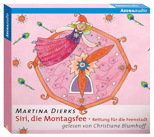 Siri die Montagsfee: Rettung für die Feenstadt Gelesen von Christiane Blumhoff - Martina, Dierks