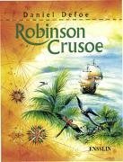 Robinson Crusoe: Leben und Abenteuer des weltberühmten Engländers Robinson Crusoe, welcher durch Sturm und Schiffbruch auf eine ferne, einsame Insel . und zuletzt wunderbarerweise gerettet wurde - Daniel Defoe