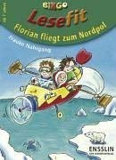 Beispielbild fr Florian fliegt zum Nordpol zum Verkauf von medimops