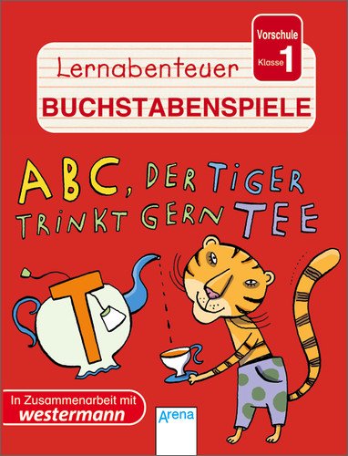 9783401415390: Lernabenteuer Buchstabenspiele. ABC - Der Tiger trinkt gern Tee: Vorschule Klasse 1