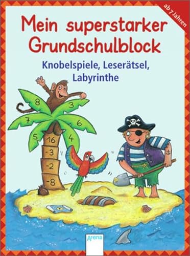 9783401415598: Mein superstarker Grundschulblock: Knobelspiele, Lesertsel, Labyrinthe