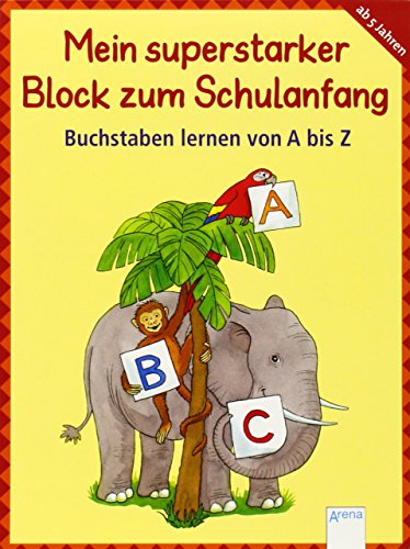 Beispielbild fr Buchstaben lernen von A bis Z: Mein superstarker Block zum Schulanfang zum Verkauf von medimops