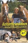 Stock image for Reiterfreundinnen - einfach unzertrennlich for sale by medimops