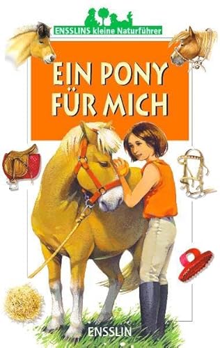 Stock image for Ensslins kleine Naturfhrer. Ein Pony fr mich for sale by medimops