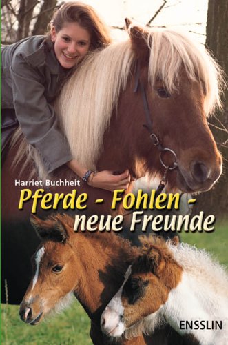 Stock image for Pferde, Fohlen, neue Freunde for sale by medimops