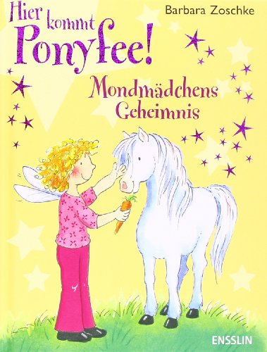 Stock image for Hier kommt Ponyfee! Mondmdchens Geheimnis for sale by medimops