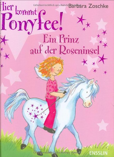 Hier kommt Ponyfee! Ein Prinz auf der Roseninsel - Zoschke, Barbara