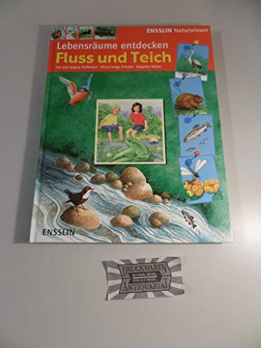 Beispielbild fr Ensslin Naturwissen - Lebensrume entdecken. Fluss und Teich zum Verkauf von Ammareal