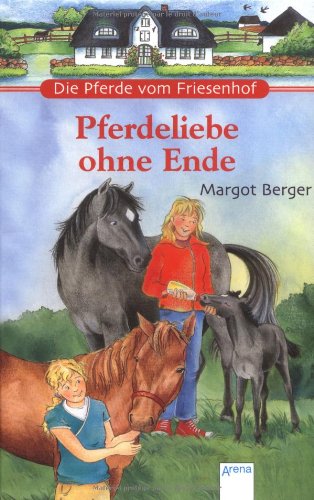 Die Pferde vom Friesenhof; Teil: Pferdeliebe ohne Ende