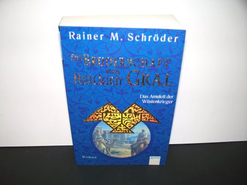 Beispielbild fr Die Bruderschaft vom Heiligen Gral 02. Das Amulett der Wstenkrieger zum Verkauf von medimops