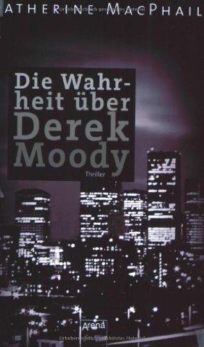 9783401501628: Die Wahrheit ber Derek Moody: Schwarze Reihe