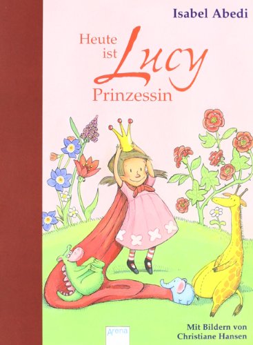 Beispielbild fr Heute ist Lucy Prinzessin zum Verkauf von medimops