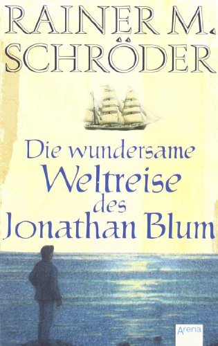 9783401502779: Die wundersame Weltreise des Jonathan Blum