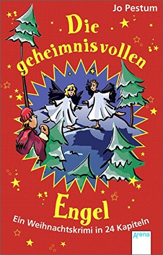 Beispielbild fr Die geheimnisvollen Engel: Ein Weihnachtskrimi in 24 Kapiteln zum Verkauf von Leserstrahl  (Preise inkl. MwSt.)