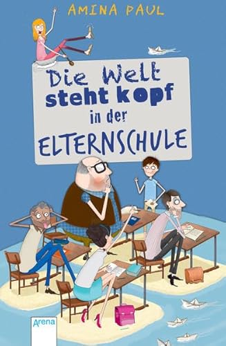 9783401505282: Die Welt steht kopf - in der Elternschule Ill. v. Parciak, Monika Deutsch