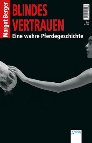 Stock image for Blindes Vertrauen: Eine wahre Pferdegeschichte for sale by medimops