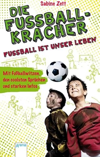 Beispielbild fr Die Fuballkracher. Fuball ist unser Leben zum Verkauf von medimops