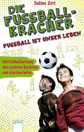 Stock image for Die Fuballkracher. Fuball ist unser Leben for sale by medimops