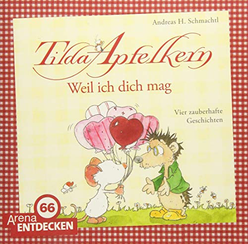 Stock image for Tilda Apfelkern. Weil ich dich mag!: Vier zauberhafte Geschichten in einem Band. Limitierte Jubilumsausgabe for sale by medimops