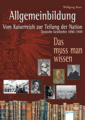 9783401508597: Allgemeinbildung. Vom Kaiserreich zur Teilung der Nation: Deutsche Geschichte von 1890 bis 1949: