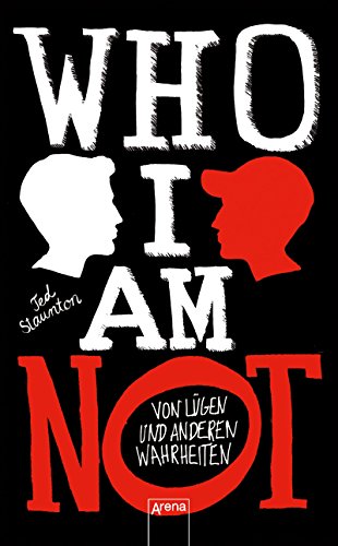 Stock image for WHO I AM NOT. Von Lgen und anderen Wahrheiten for sale by medimops