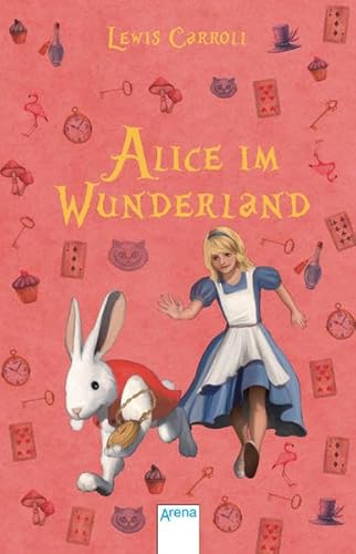 Alice im Wunderland: Arena Kinderbuch-Klassiker. Mit einem Vorwort von Chris Riddell: - Carroll, Lewis